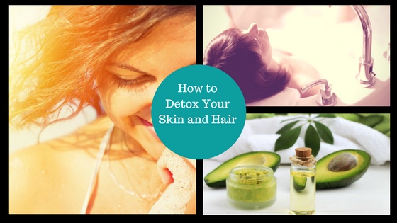 How to Detox Your Hair and Skin