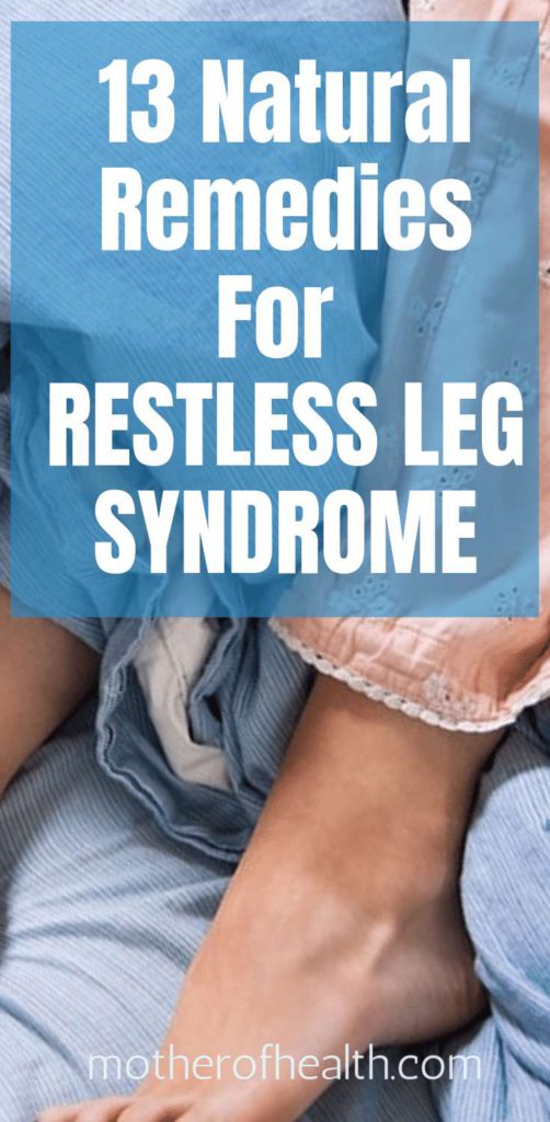 13 Best Natural Remedies For Restless Leg Syndrome | Mother Of Health