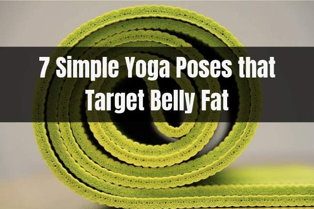 yoga poses that target belly fat