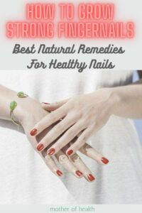 how to grow strong fingernails