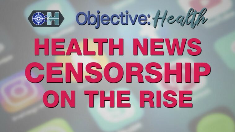 health news censorship on the rise