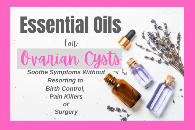 essential oils for ovarian cysts