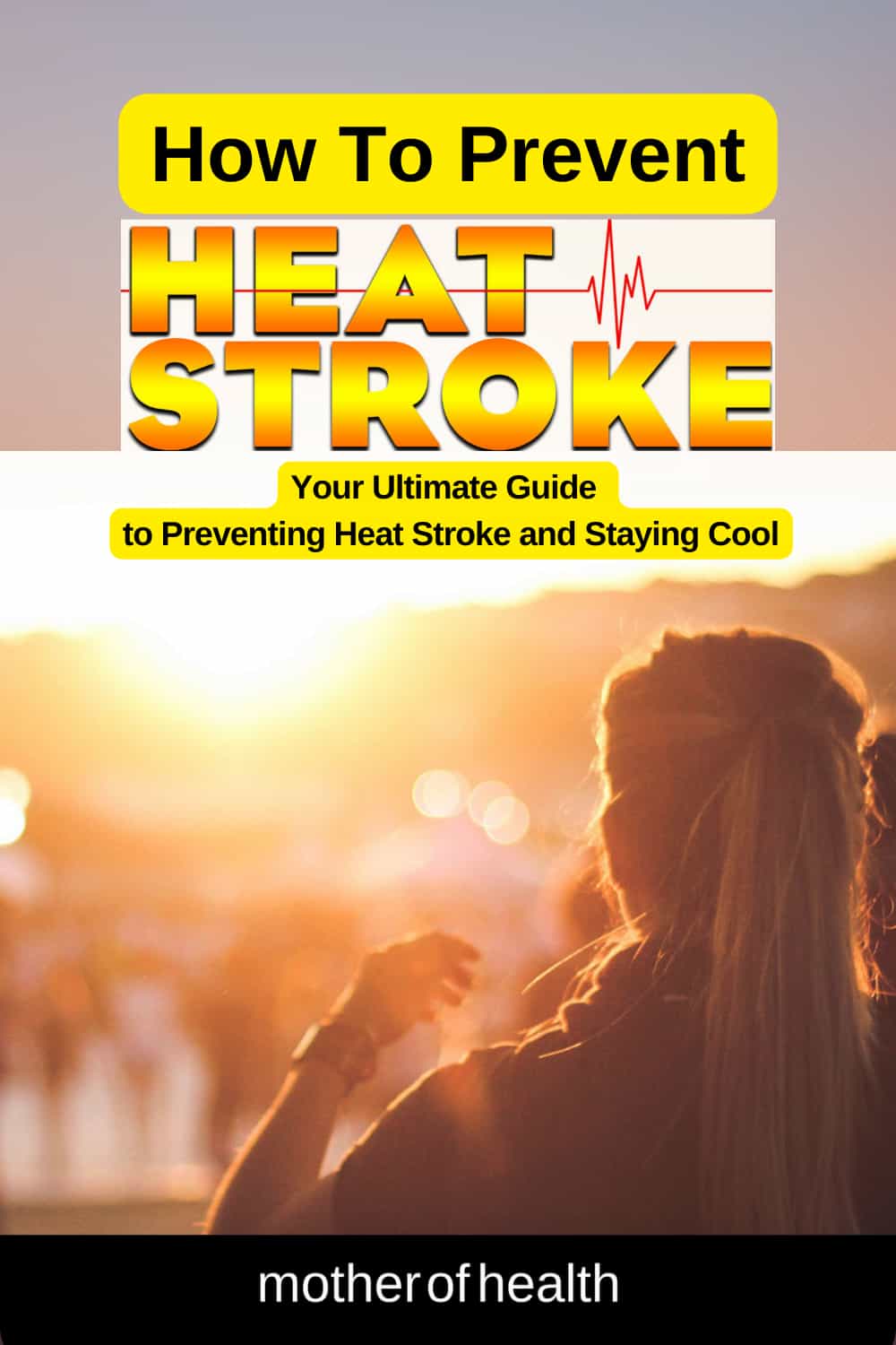 How To Prevent Heat Stroke Mother Of Health