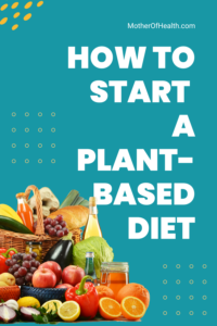 How to Start a Plant-Based Diet Pin (Image)